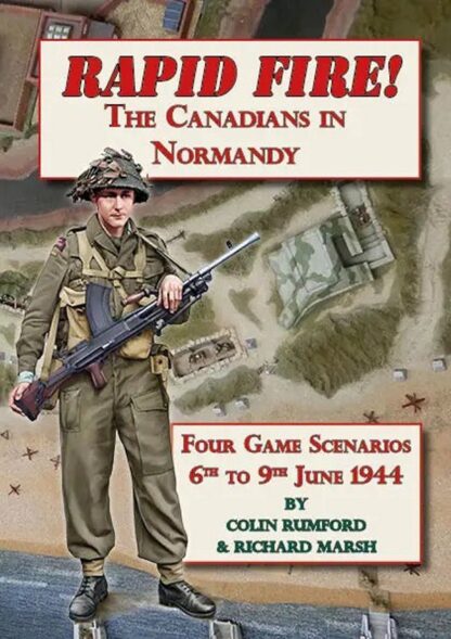Rapid Fire - The Canadians in Normandy